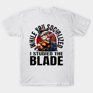 I Studied the Blade T-Shirt